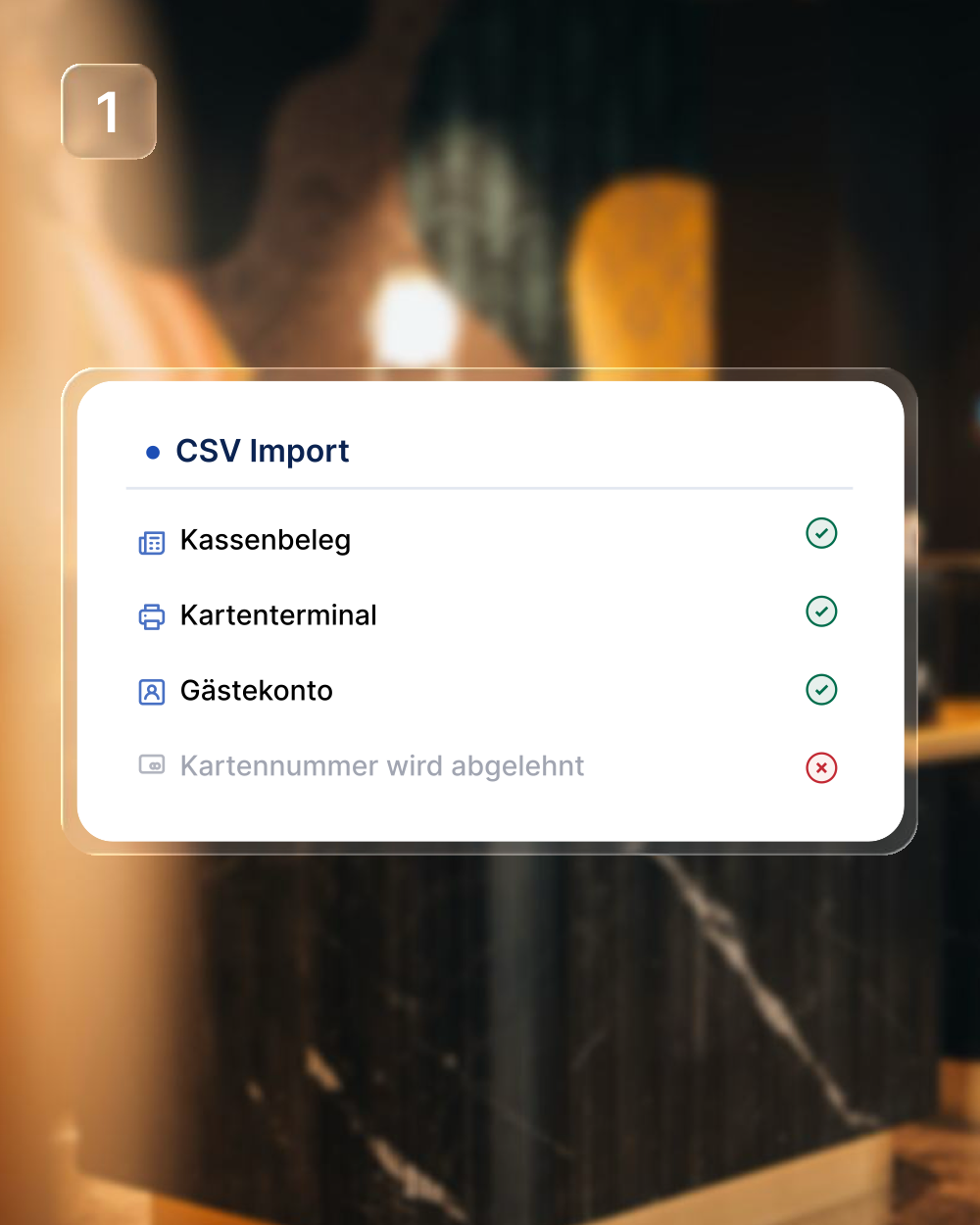 Schritt 1 – CSV Import: Kassenbeleg, Kartenterminal und Gästekonto geprüft, Kartennummer abgelehnt.